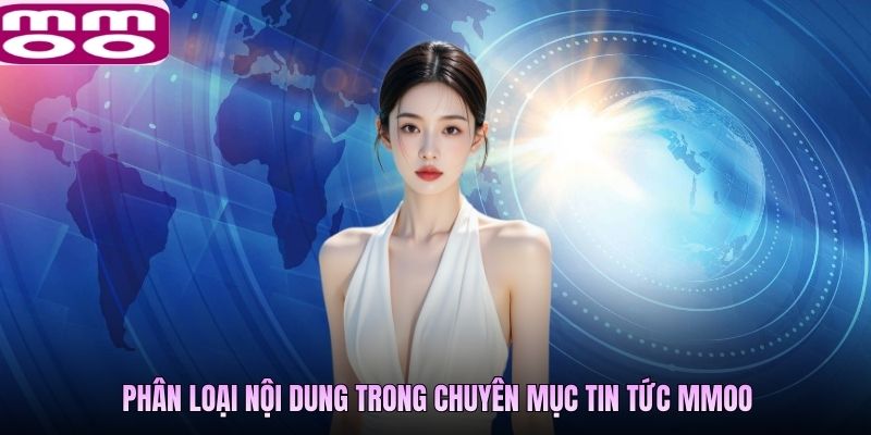 Phân loại nội dung trong chuyên mục tin tức MMOO